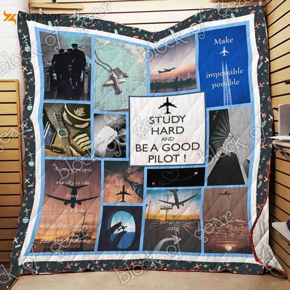 Study Hard And Be A Good Pilot 3D Customized Quilt , Soft Quilt, King Size, All Season Cozy Quilt QB0901