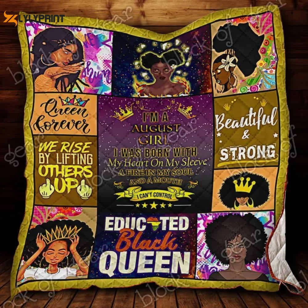 I Am A August Girl 3D Customized Quilt , Soft Quilt, King Size, All Season Cozy Quilt QB0901