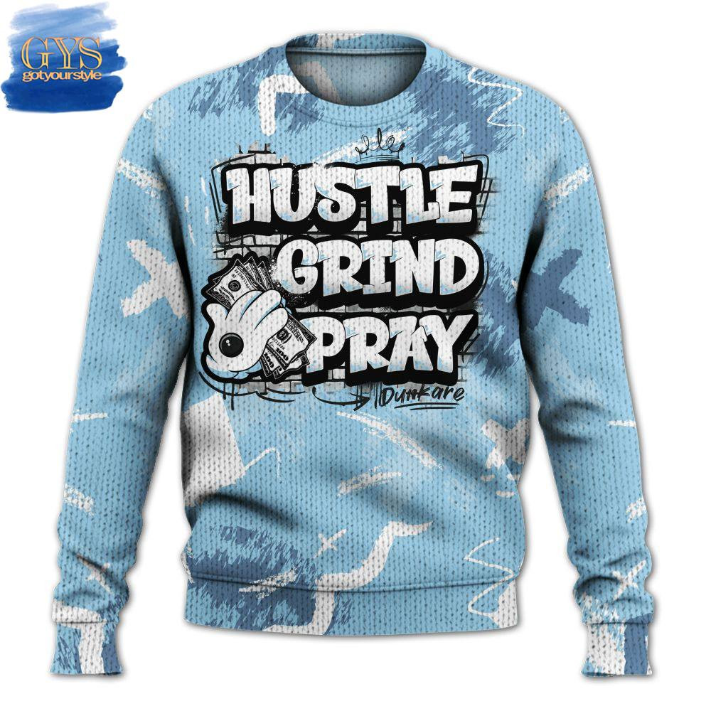 Hustle Grind Pray Graphic Street Style Limited Edition Sweater , Cozy Soft Unisex Pullover SW0601
